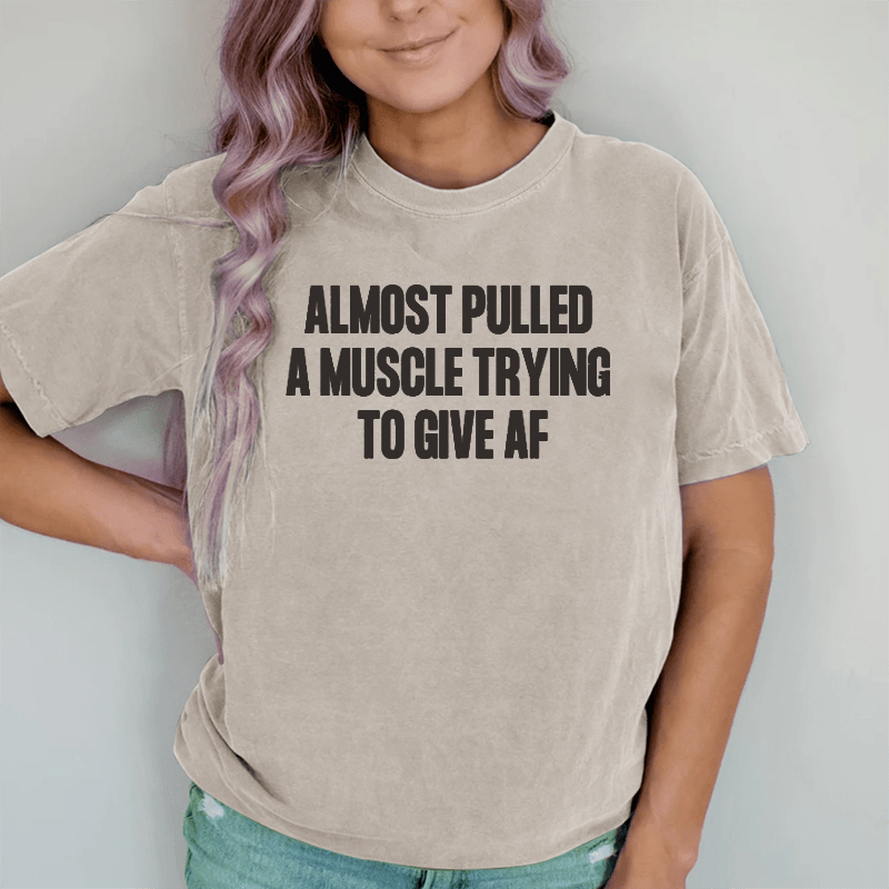 Maturelion Almost Pulled A Muscle Trying To Give AFP rinting DTG Printing Washed Cotton T-Shirt