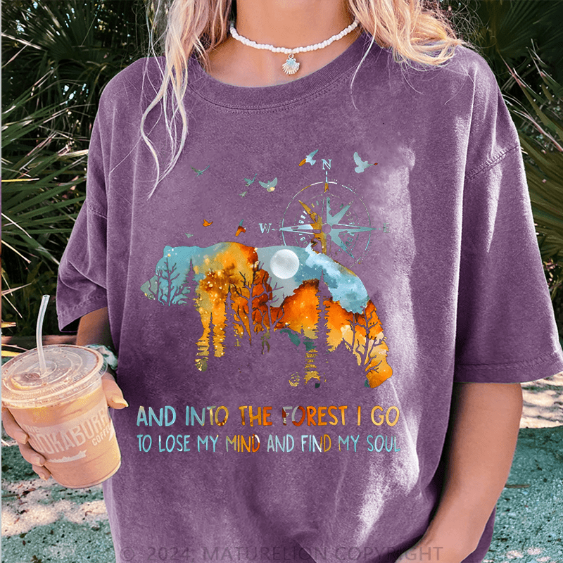 Maturelion And Into The Forest I Go To Lose My Mind And Find My Soul DTG Printing Washed Cotton T-Shirt