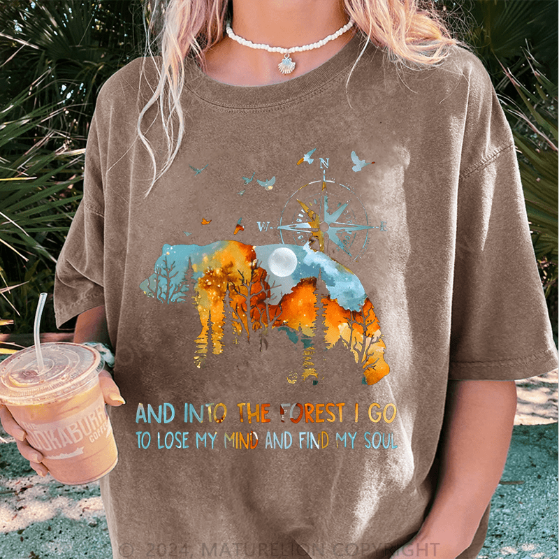 Maturelion And Into The Forest I Go To Lose My Mind And Find My Soul DTG Printing Washed Cotton T-Shirt