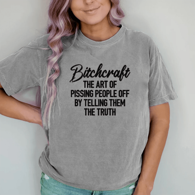 Maturelion B*craft The Art Of Pissing People Off By DTG Printing Washed Cotton T-Shirt