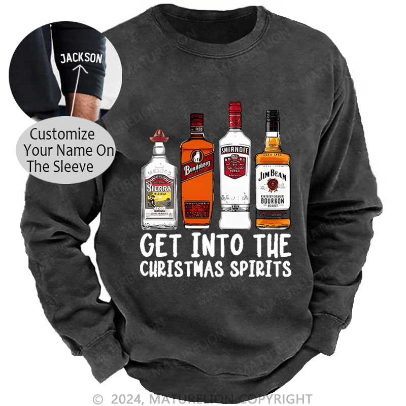 Maturelion Christmas Sweatshirt Get Into The Christmas Spirits Custom Washed Sweatshirt