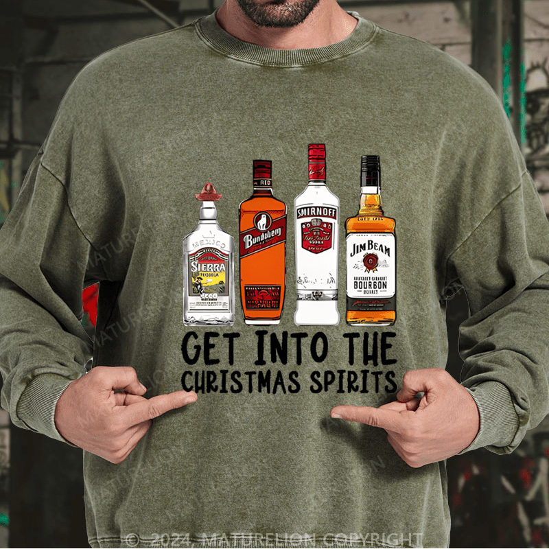 Maturelion Christmas Sweatshirt Get Into The Christmas Spirits Custom Washed Sweatshirt
