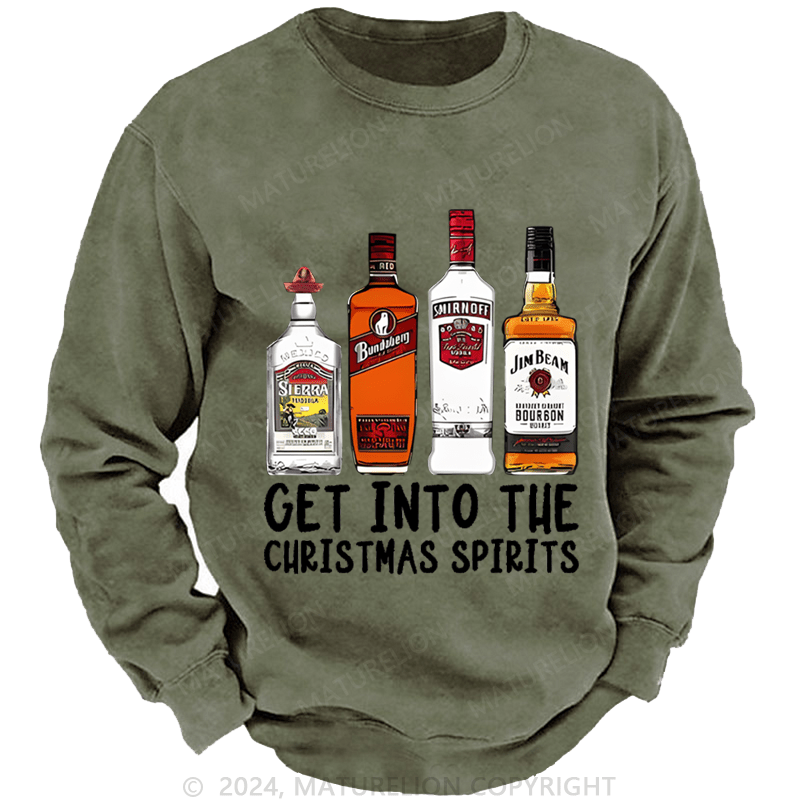 Maturelion Christmas Sweatshirt Get Into The Christmas Spirits Custom Washed Sweatshirt