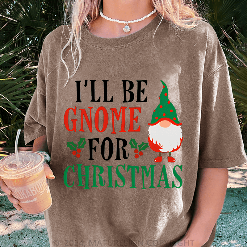 Maturelion Christmas T-Shirt I'll Be Gnome For Christmas Women T-Shirt