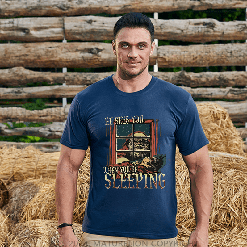 Maturelion Christmas T-Shirt He Sees You When You Are Sleeping T-Shirt