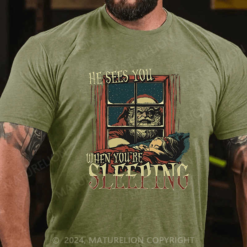 Maturelion Christmas T-Shirt He Sees You When You Are Sleeping T-Shirt