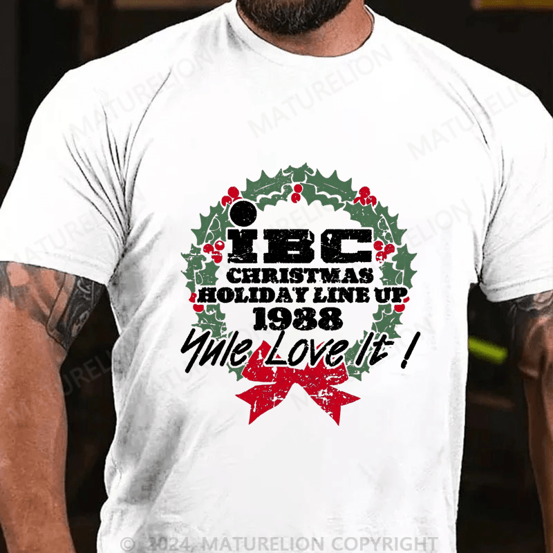 Maturelion Christmas T-Shirt IBC, Yule Love It! T-Shirt