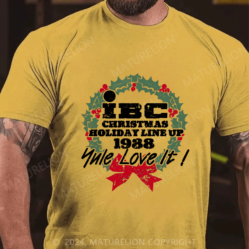 Maturelion Christmas T-Shirt IBC, Yule Love It! T-Shirt