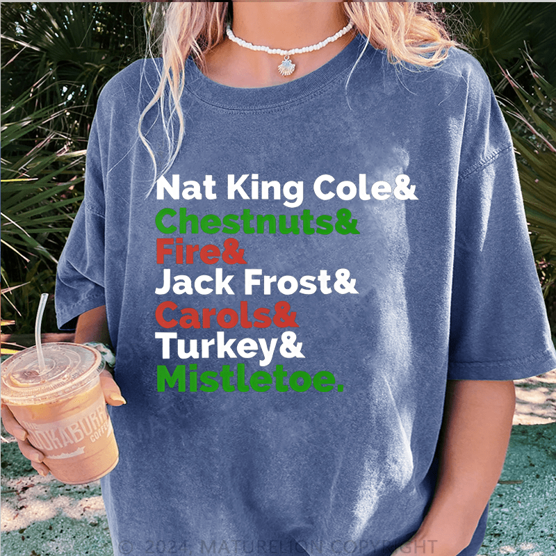 Maturelion Christmas T-Shirt Nat King Cole Chestnuts&Fire Kack Frost Carols&Turkey Mistletoe Women T-Shirt