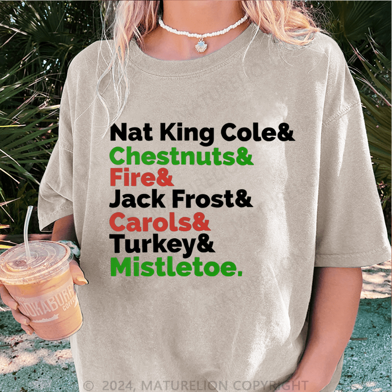 Maturelion Christmas T-Shirt Nat King Cole Chestnuts&Fire Kack Frost Carols&Turkey Mistletoe Women T-Shirt