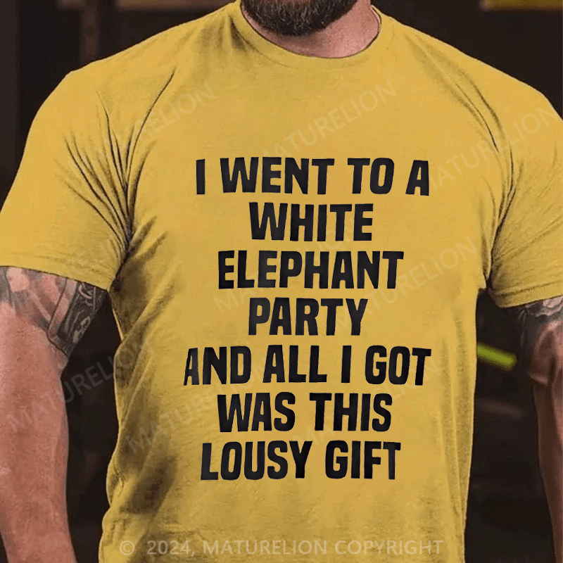 Maturelion Christmas T-Shirt i Went to a White Elephant Party White Elephant Gift T-Shirt