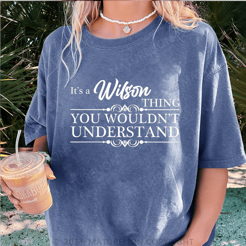 Maturelion Custom Women T-Shirt It's A Your Name Thing You Wouldn't Understand Funny Women T-Shirt