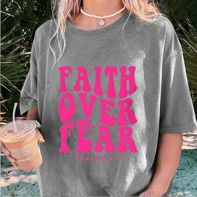 Maturelion Faith Over Fear Psalm 56:3 DTG Printing Washed Cotton T-Shirt