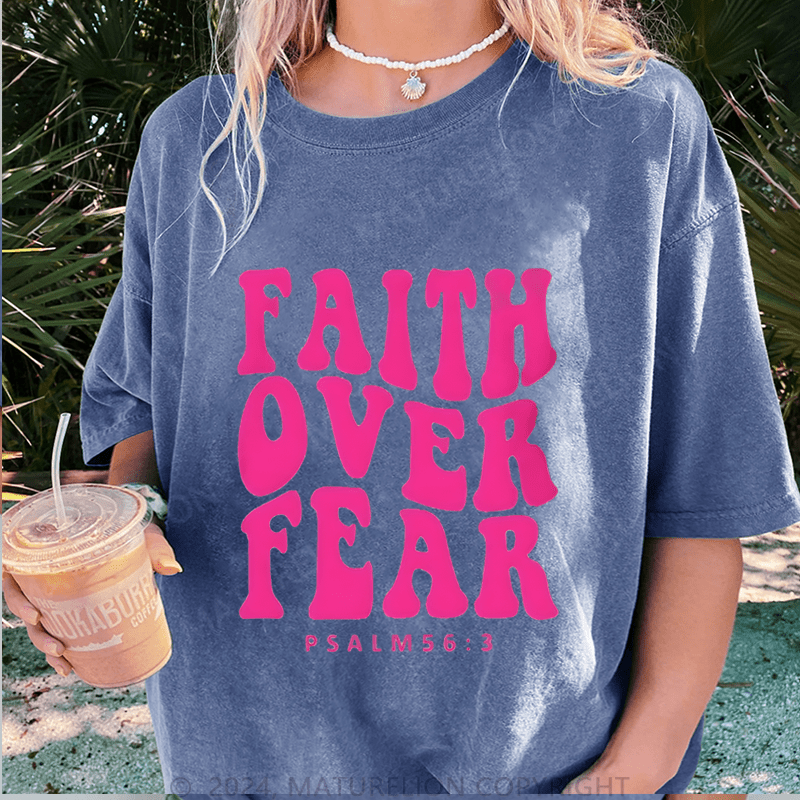 Maturelion Faith Over Fear Psalm 56:3 DTG Printing Washed Cotton T-Shirt