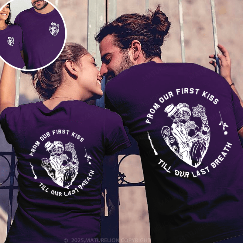 Maturelion From Our First Kiss Till Our Last Breath Couple T-Shirt
