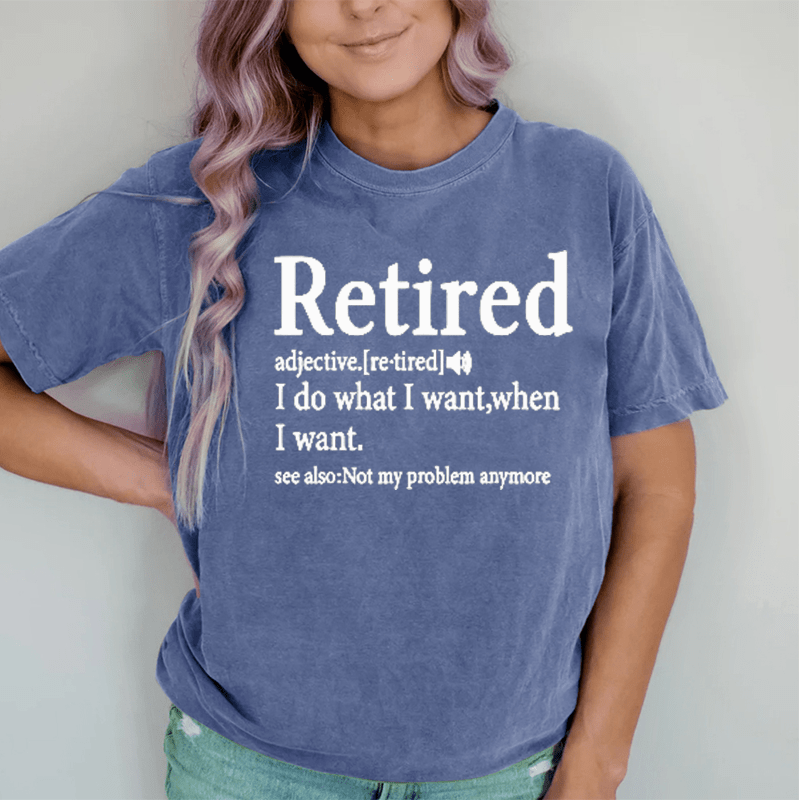 Maturelion I Do What I Want When I Want DTG Printing Washed Cotton T-Shirt