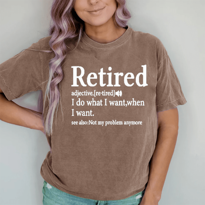 Maturelion I Do What I Want When I Want DTG Printing Washed Cotton T-Shirt