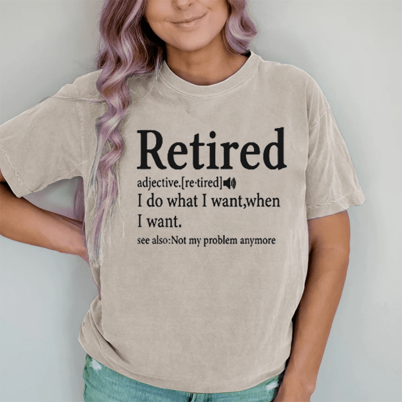 Maturelion I Do What I Want When I Want DTG Printing Washed Cotton T-Shirt
