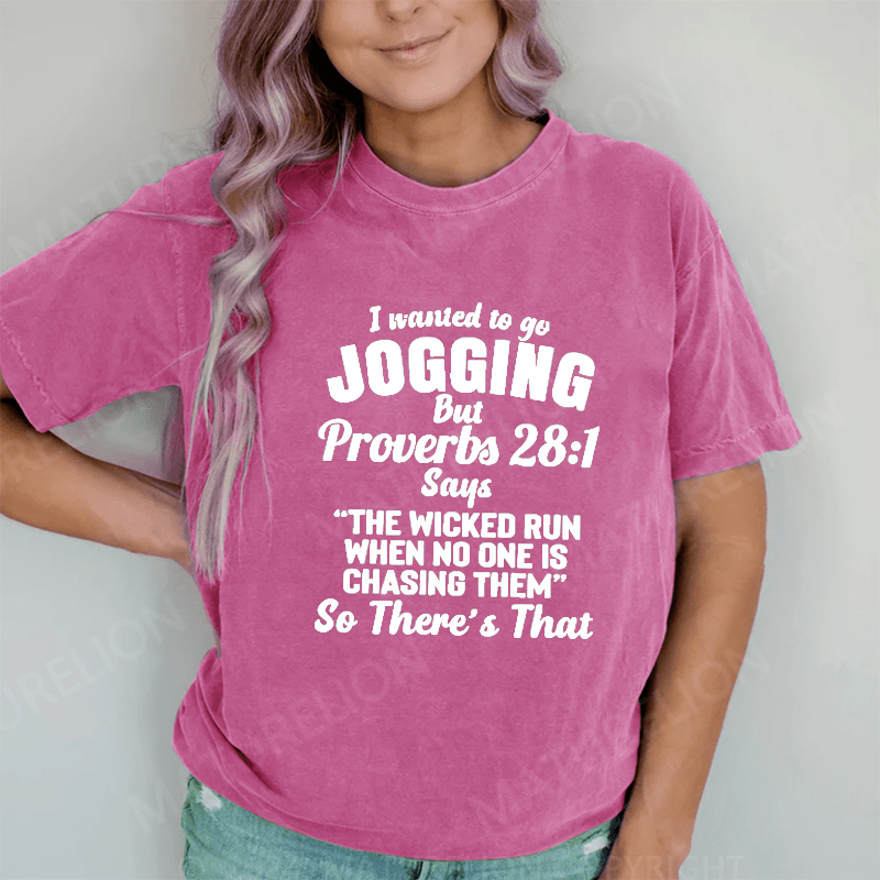 Maturelion I Wanted To Go Jogging DTG Printing Washed Cotton T-Shirt