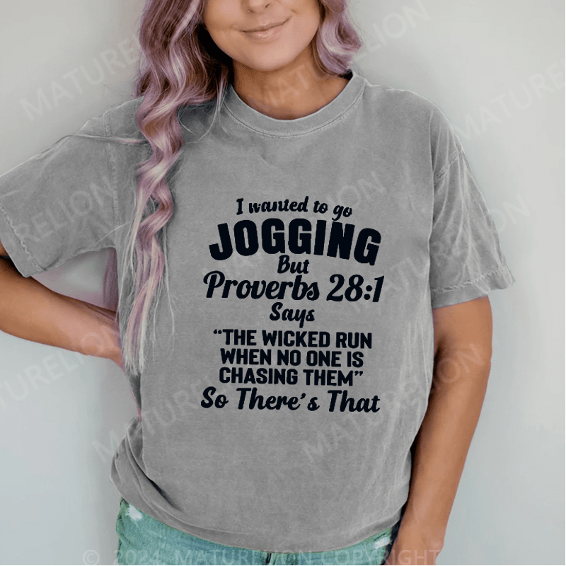 Maturelion I Wanted To Go Jogging DTG Printing Washed Cotton T-Shirt