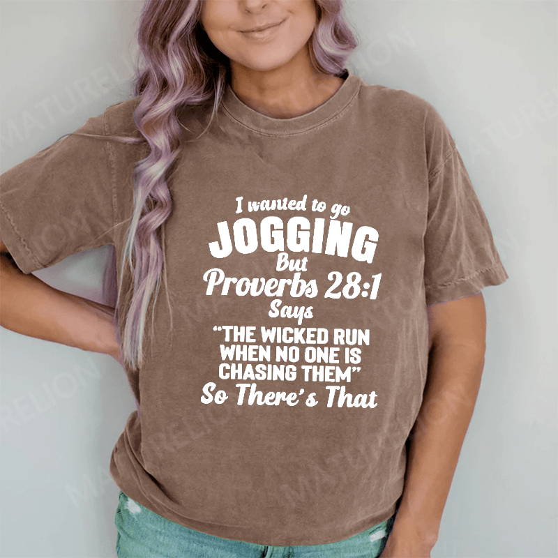Maturelion I Wanted To Go Jogging DTG Printing Washed Cotton T-Shirt