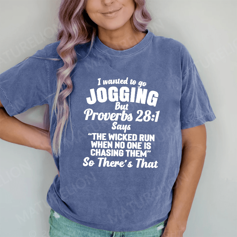 Maturelion I Wanted To Go Jogging DTG Printing Washed Cotton T-Shirt