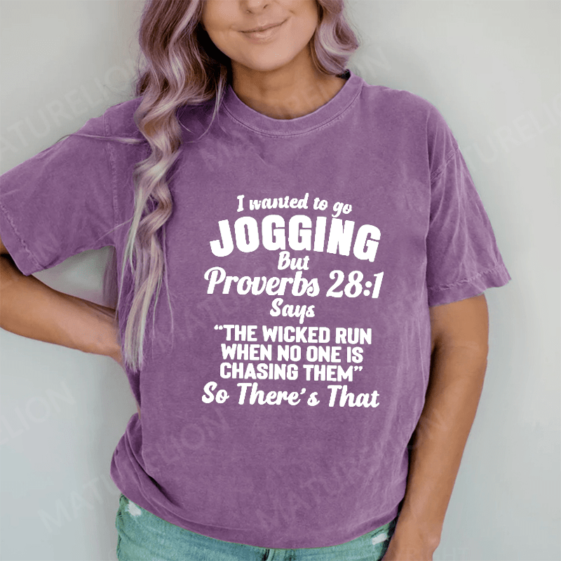 Maturelion I Wanted To Go Jogging DTG Printing Washed Cotton T-Shirt