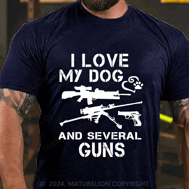 Maturelion I love MY DOG and sexeral guns Cotton T-shirt