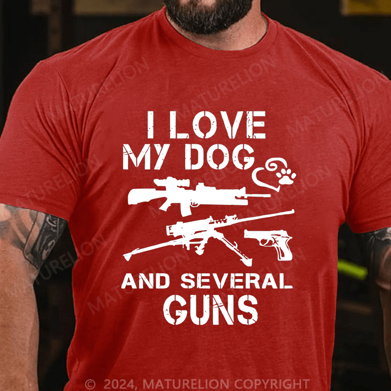 Maturelion I love MY DOG and sexeral guns Cotton T-shirt