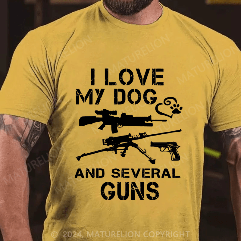Maturelion I love MY DOG and sexeral guns Cotton T-shirt