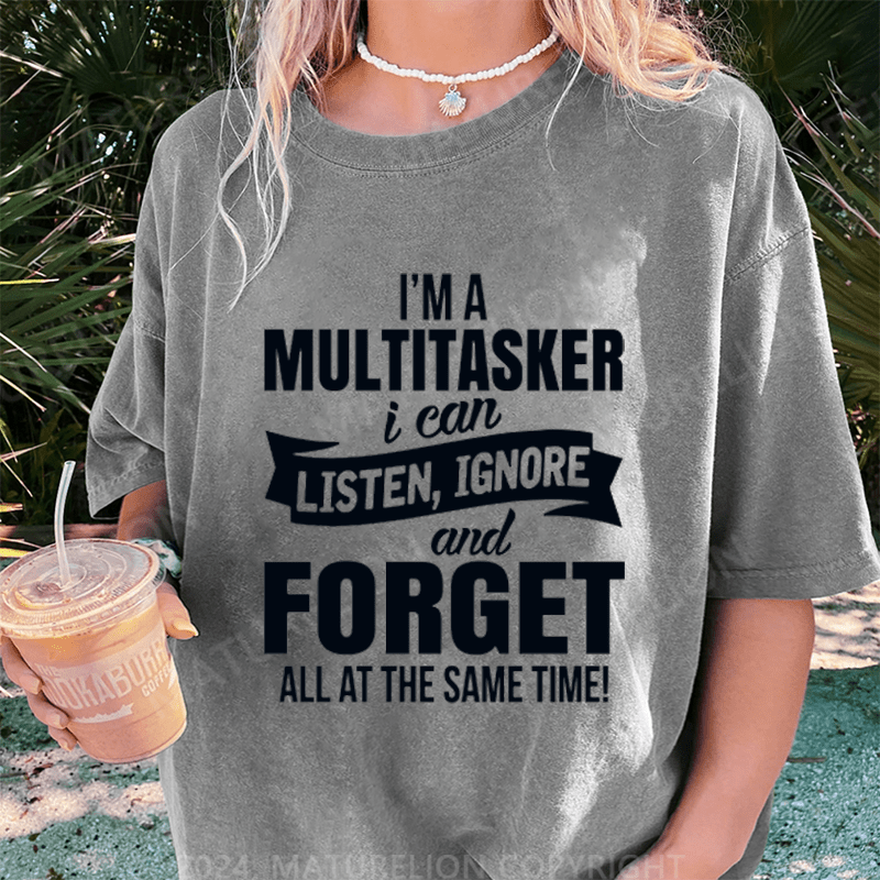 Maturelion I'm A Multitasker DTG Printing Washed Cotton T-Shirt