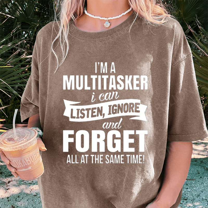 Maturelion I'm A Multitasker DTG Printing Washed Cotton T-Shirt