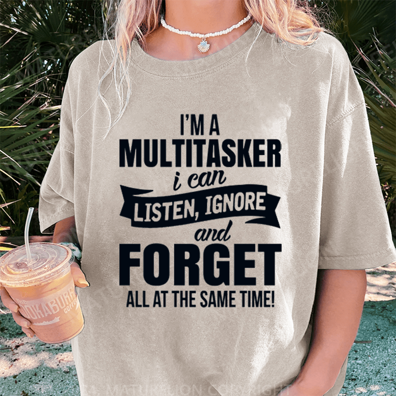 Maturelion I'm A Multitasker DTG Printing Washed Cotton T-Shirt