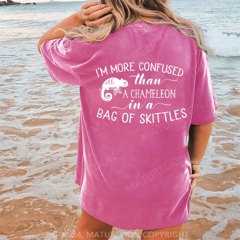 Maturelion I'm More Confused Than A Chameleon In A Bag Of Skittles Dtg Printing Washed Cotton T-Shirt