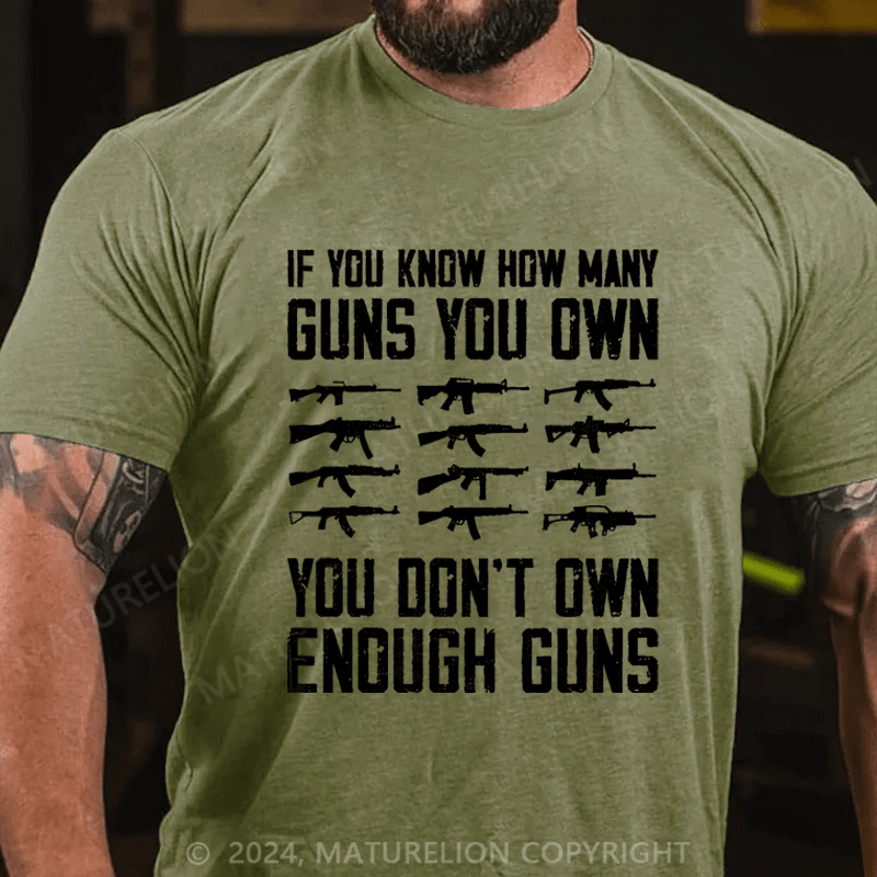 Maturelion If You Know How Many Guns You Own Cotton T-shirt