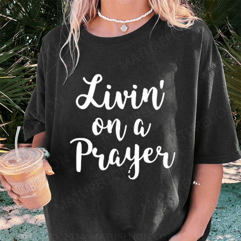 Maturelion "Livin' On a Prayer" DTG Printing Washed Cotton T-Shirt