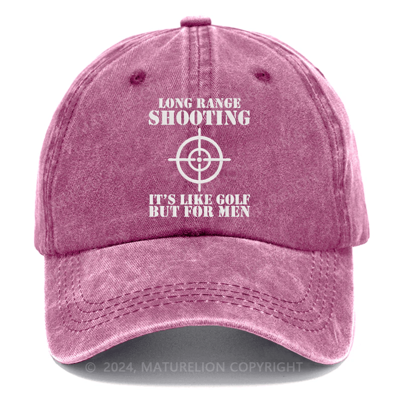 Maturelion Long Range Shooting It's Like Golf But For Men Embroidered Cap