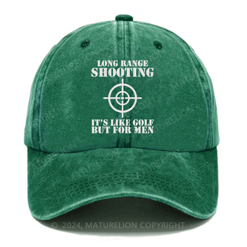 Maturelion Long Range Shooting It's Like Golf But For Men Embroidered Cap