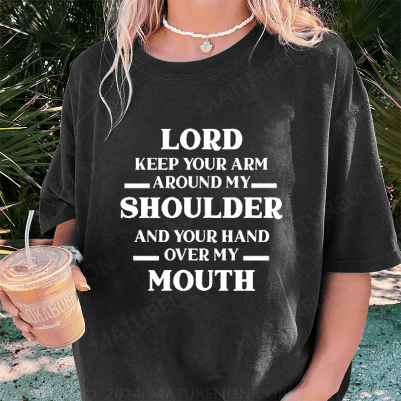 Maturelion Lord Keep Your Arm Around My Shoulder DTG Printing Washed Cotton T-Shirt
