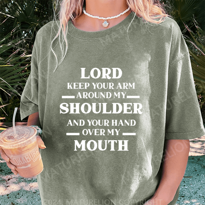 Maturelion Lord Keep Your Arm Around My Shoulder DTG Printing Washed Cotton T-Shirt