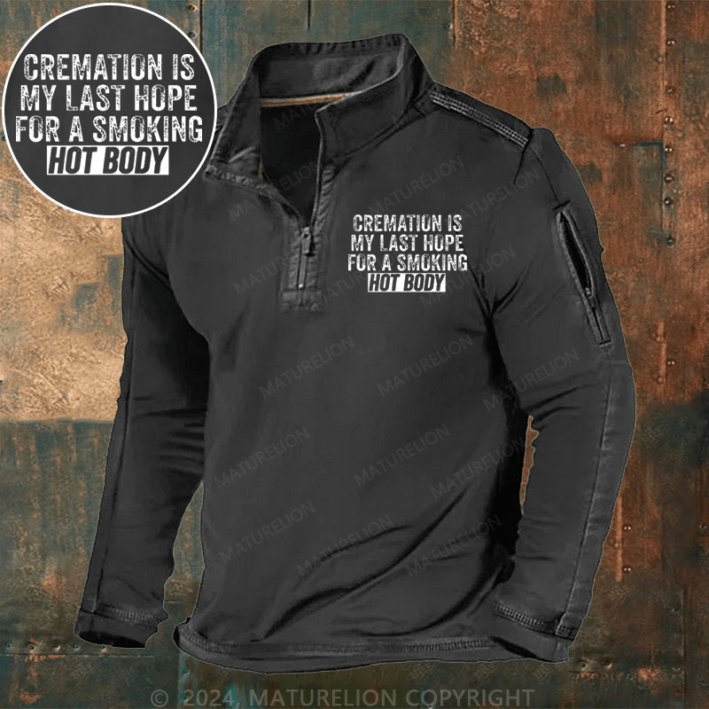 Maturelion Men's Henley Shirt Cremation Is My Last Hope For A Smoking Hot Body Henley Shirt