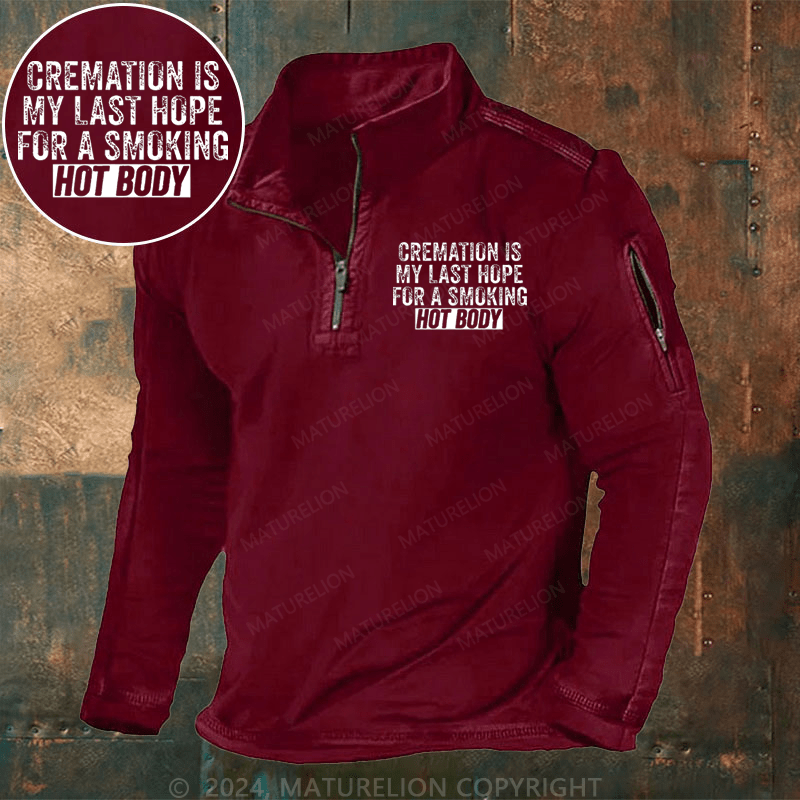 Maturelion Men's Henley Shirt Cremation Is My Last Hope For A Smoking Hot Body Henley Shirt