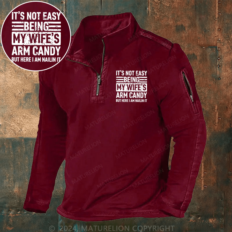 Maturelion Men's Henley Shirt It's Not Easy Being My Wife's Arm Candy But Here I'm Nailing It Henley Shirt