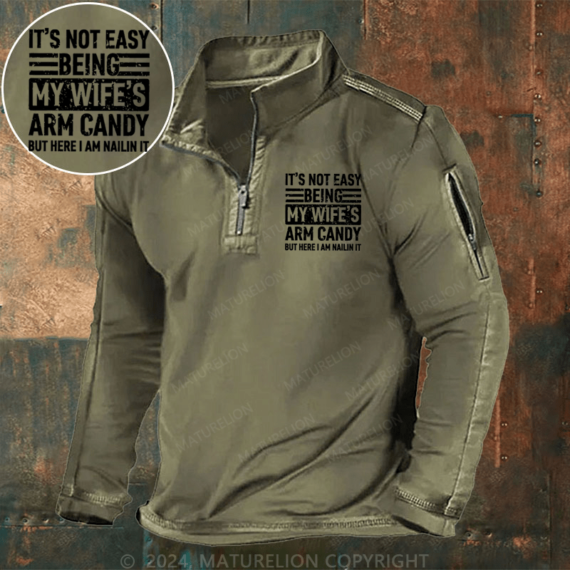 Maturelion Men's Henley Shirt It's Not Easy Being My Wife's Arm Candy But Here I'm Nailing It Henley Shirt