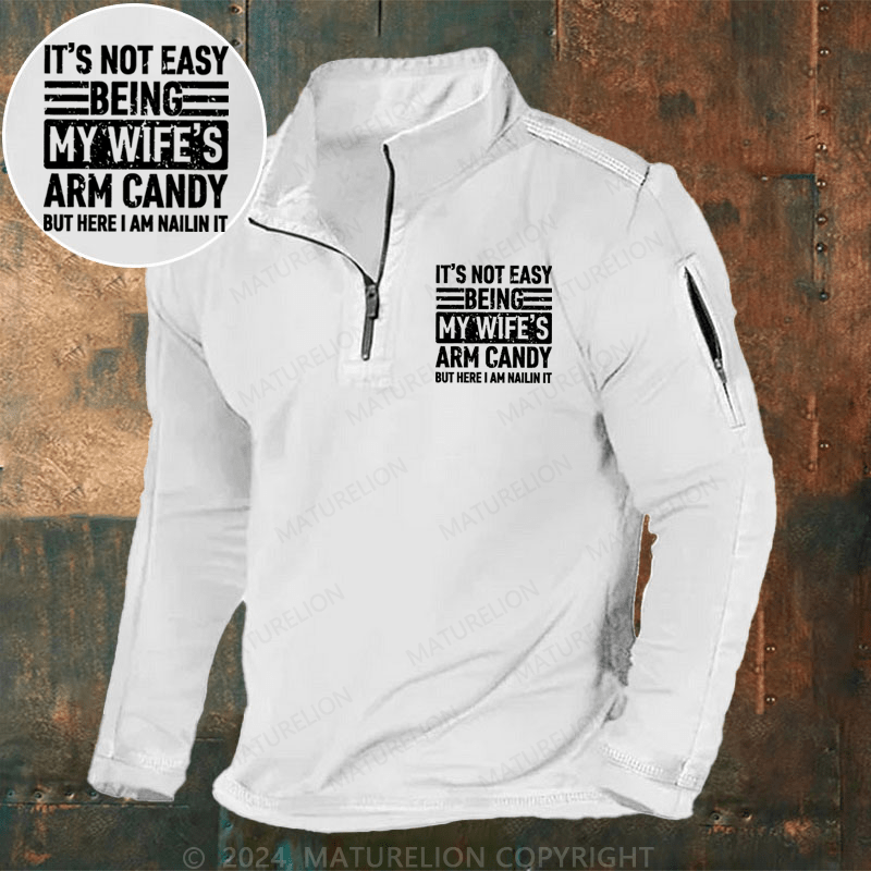 Maturelion Men's Henley Shirt It's Not Easy Being My Wife's Arm Candy But Here I'm Nailing It Henley Shirt
