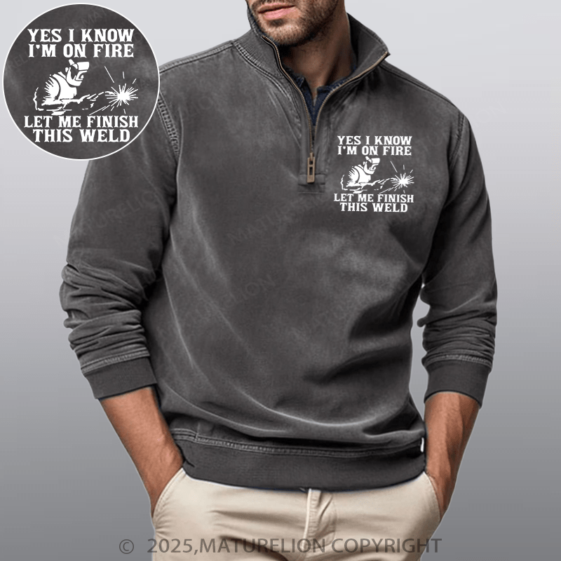 Maturelion Men's Henley Shirt Yes I Know I'm On Fire Let Me Finish This Weld Funny Stand Collar Henley Shirt