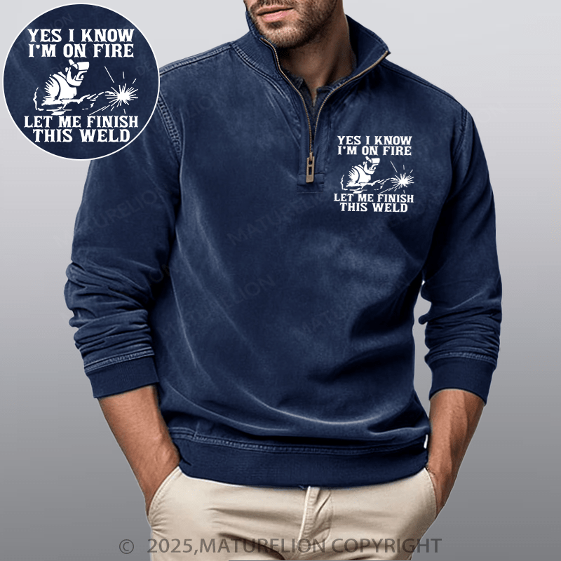 Maturelion Men's Henley Shirt Yes I Know I'm On Fire Let Me Finish This Weld Funny Stand Collar Henley Shirt