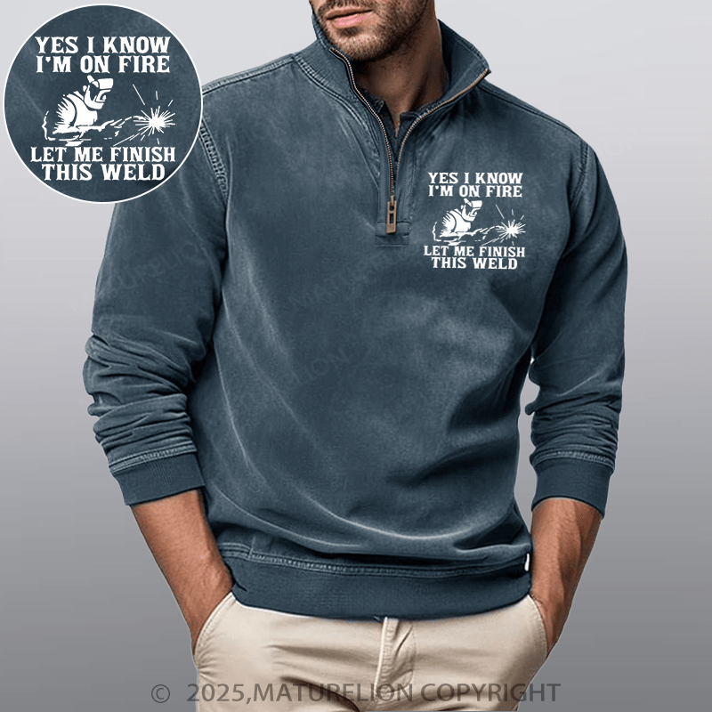 Maturelion Men's Henley Shirt Yes I Know I'm On Fire Let Me Finish This Weld Funny Stand Collar Henley Shirt