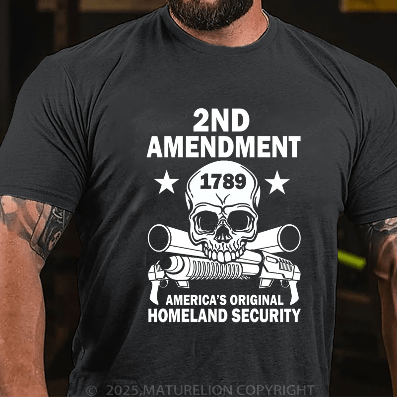 Maturelion Men's T-Shirt 2nd Amendment Amirica's Original Homeland Security T-Shirt