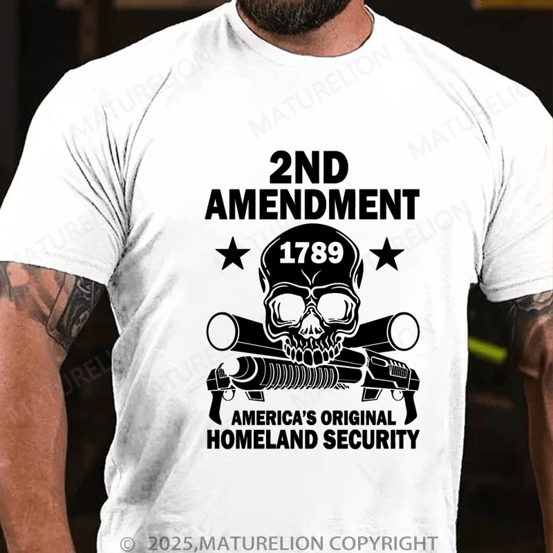 Maturelion Men's T-Shirt 2nd Amendment Amirica's Original Homeland Security T-Shirt
